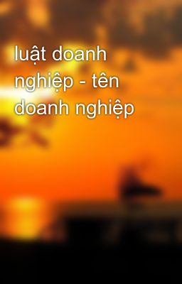 luật doanh nghiệp - tên doanh nghiệp