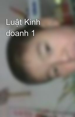 Luật Kinh doanh 1