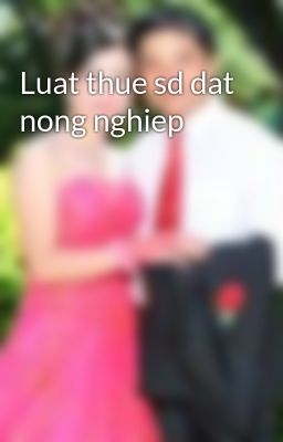 Luat thue sd dat nong nghiep