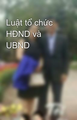 Luật tổ chức HĐND và UBND