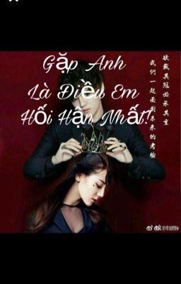 [LuBa] [NC17+] Gặp Ngươi Là Điều Ta Hối  Hận Nhất!