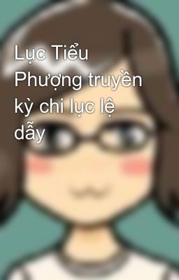 Lục Tiểu Phượng truyền kỳ chi lục lệ dẫy