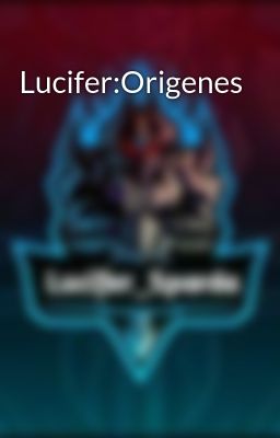 Lucifer:Origenes