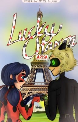 Lucky Charm | A Miraculous Ladybug Fanfiction