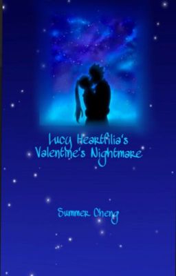 Lucy Heartfilia's  Valentine's  Nightmare by Summer Cheng