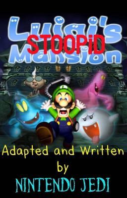 Luigi's Stoopid Mansion 