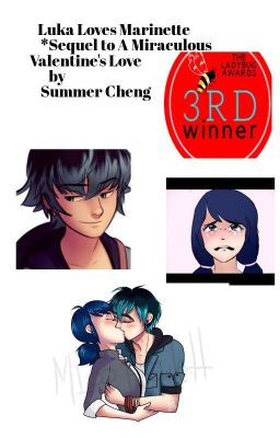 Luka Loves Marinette  Sequel to A Miraculous Valentine's  Love by Summer Cheng