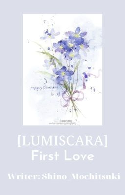 [LumiScara] First Love