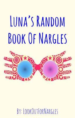 Luna's Random Book of Nargles