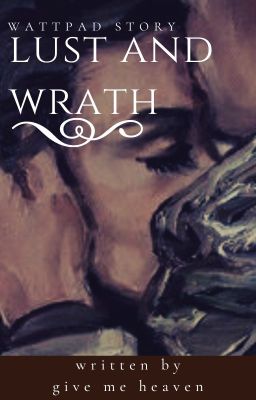 lust and wrath