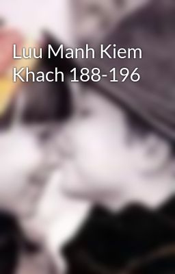 Luu Manh Kiem Khach 188-196