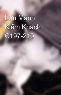 Lưu Manh Kiếm Khách C197-210