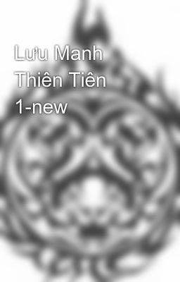Lưu Manh Thiên Tiên 1-new