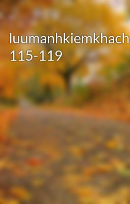 luumanhkiemkhach 115-119