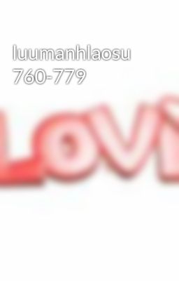 luumanhlaosu 760-779