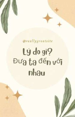 Lý do gì đưa ta đến với nhau 