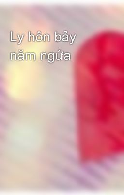 Ly hôn bảy năm ngứa