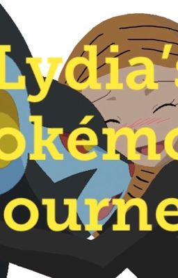 Lydia's Pokémon Journey (OC Story)