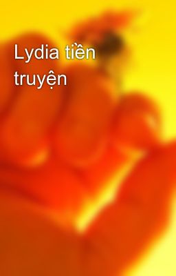 Lydia tiền truyện