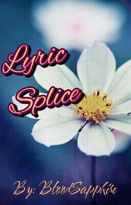 Lyric Splice♪