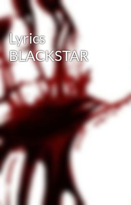 Lyrics BLACKSTAR