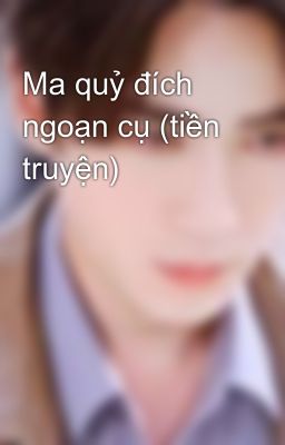 Ma quỷ đích ngoạn cụ (tiền truyện)