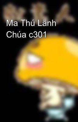 Ma Thú Lãnh Chúa c301