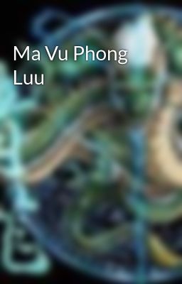 Ma Vu Phong Luu