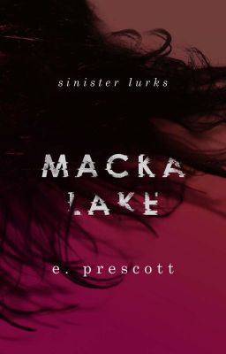 Macka Lake ✔ [short story]