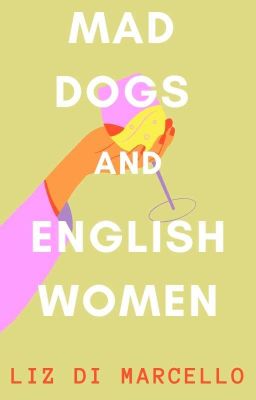 Mad Dogs and English Women