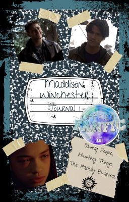 Maddison Winchester: Journal 1 {Supernatural} (Editing)