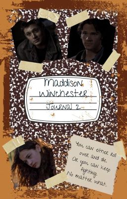 Maddison Winchester: Journal 2 {Supernatural} (Editing)