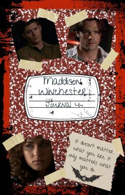 Maddison Winchester: Journal 4 {Supernatural} (Editing)