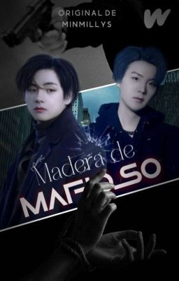 Madera de Mafioso(Yoontae)PRÓXIMAMENTE 