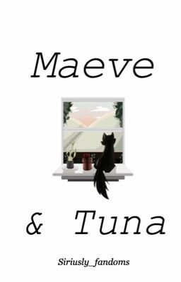 Maeve & Tuna