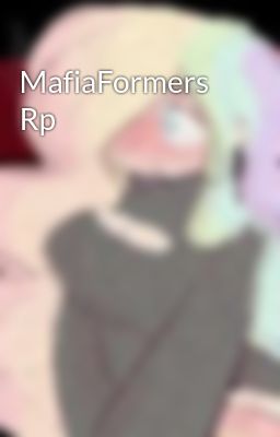 MafiaFormers Rp