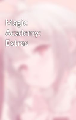 Magic Academy: Extras