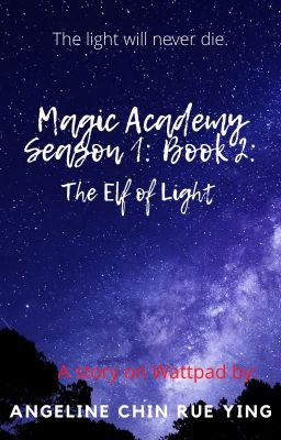 Magic Academy Season 1:Book 2: The Elf of Light