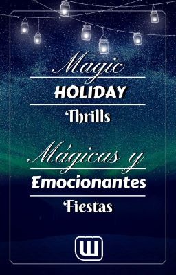 Magic Holiday Thrills  - Mágicas y emocionantes fiestas | CLOSED