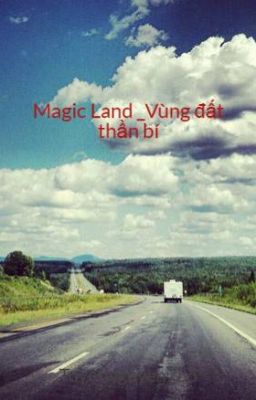 Magic Land  _Vùng đất thần bí