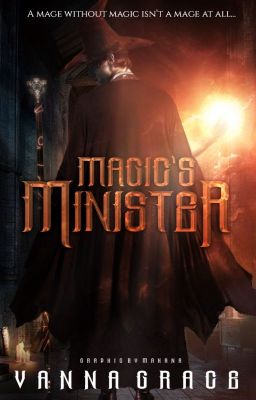 Magic's Minister [COMPLETED]