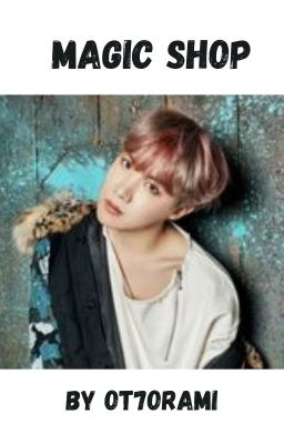 Magic Shop: Book 3 of the Mythical Beings Soulmate Series (Hoseok X Reader)