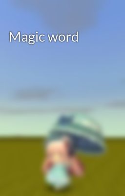 Magic word