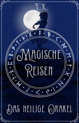 Magische Reisen || Das heilige Orakel ||