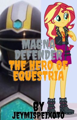 Magna Defender: The Hero of Equestria