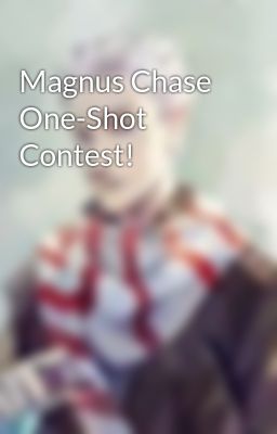 Magnus Chase One-Shot Contest!  