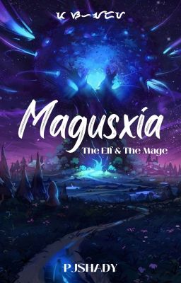 Magusxia: The Elf & The Mage