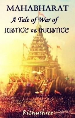 Mahabharat - A Tale of War of JUSTICE vs INJUSTICE