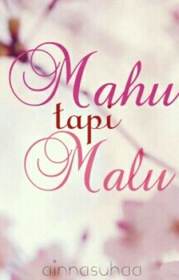 Mahu tapi malu