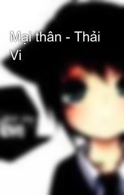 Mại thân - Thải Vi